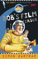 Book Cover for Bob's Film Fiasco by Simon Bartram