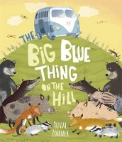 Book Cover for The Big Blue Thing on the Hill by Yuval Zommer