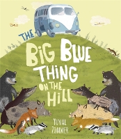 Book Cover for The Big Blue Thing on the Hill by Yuval Zommer