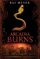 Book Cover for Arcadia Burns by Kai Meyer