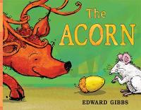 Book Cover for The Acorn by Edward Gibbs