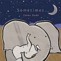 Book Cover for Sometimes ... by Emma Dodd