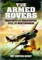 Book Cover for Armed Rovers: Beauforts and Beaufighters Over the Mediterranean by Roy Conyers Nesbit