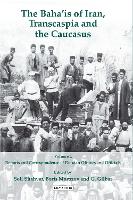 Book Cover for The Baha'is of Iran, Transcaspia and the Caucasus: v. 2 by Soli Shahvar