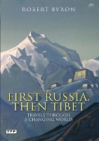 Book Cover for First Russia, Then Tibet by Robert Byron