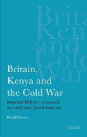 Book Cover for Britain, Kenya and the Cold War by David Percox