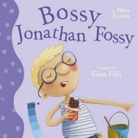 Book Cover for Bossy Jonathan Fossy by Julie Fulton
