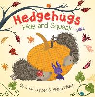 Book Cover for Hedgehugs: Hide and Squeak by Steve Wilson, Lucy Tapper