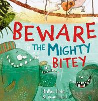 Book Cover for Beware the Mighty Bitey by Heather Pindar