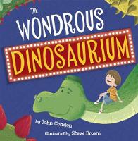 Book Cover for The Wondrous Dinosaurium by John Condon