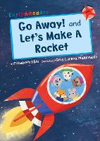 Book Cover for Go Away! and Let's Make a Rocket (Early Reader) by Elizabeth Dale