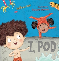 Book Cover for I, Pod by Rebecca Lisle