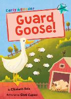 Book Cover for Guard Goose! by Elizabeth Dale