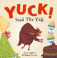 Book Cover for Yuck Said the Yak! by Alex English
