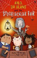 Book Cover for Arlo, Dr Bland and the Spooktacular Fair by Alice Hemming