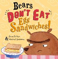 Book Cover for Bears Don't Eat Egg Sandwiches! by Julie Fulton