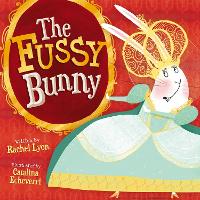 Book Cover for The Fussy Bunny by Rachel Lyon