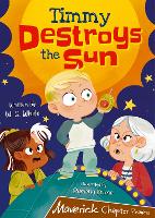 Book Cover for Timmy Destroys the Sun by W. G. White