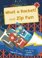 Book Cover for What a Racket! and Zip Fun by Rebecca Colby