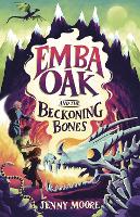 Book Cover for Emba Oak and the Beckoning Bones by Jenny Moore