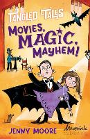 Book Cover for Movies, Magic, Mayhem! by Jenny Moore