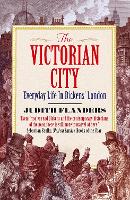 Book Cover for The Victorian City by Judith Flanders