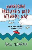 Book Cover for Wandering Ireland's Wild Atlantic Way by Paul Clements