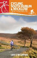 Book Cover for Cycling South Dublin & Wicklow by Ian O'Riordan