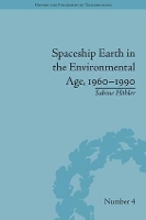 Book Cover for Spaceship Earth in the Environmental Age, 1960–1990 by Sabine KTH Royal Institute of Technology, Sweden Höhler