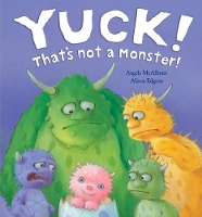 Book Cover for Yuck! That's Not a Monster! by Angela McAllister