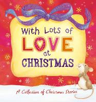 Book Cover for With Lots of Love at Christmas - A Collection of Christmas Stories by Various Authors