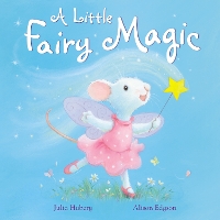 Book Cover for A Little Fairy Magic by Julia Hubery