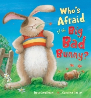 Book Cover for Who's Afraid of the Big Bad Bunny? by Steve Smallman