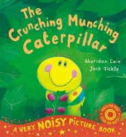 Book Cover for The Crunching Munching Caterpillar by Sheridan Cain