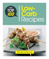 Book Cover for The Top 100 Low-Carb Recipes by Nicola Graimes