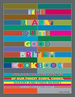 Book Cover for The Really Quite Good British Cookbook by William Sitwell