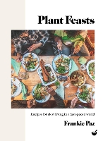 Book Cover for Plant Feasts by Frankie Paz