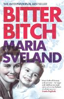 Book Cover for Bitter Bitch by Maria Sveland