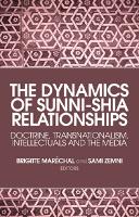 Book Cover for The Dynamics of Sunni-Shia Relationships by Brigitte Marechal