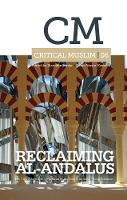 Book Cover for Critical Muslim 06: Reclaiming Al-Andalus by Ziauddin Sardar