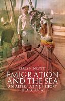 Book Cover for Emigration and the Sea by Professor Malyn Newitt