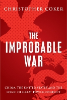 Book Cover for The Improbable War by Christopher Coker