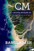 Book Cover for Critical Muslim 23: Bangladesh by Ziauddin Sardar