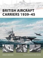 Book Cover for British Aircraft Carriers 1939–45 by Angus Konstam