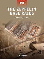 Book Cover for The Zeppelin Base Raids by Ian Castle