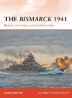 Book Cover for The Bismarck 1941 by Angus Konstam