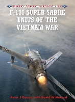 Book Cover for F-100 Super Sabre Units of the Vietnam War by Peter E Davies, David Menard