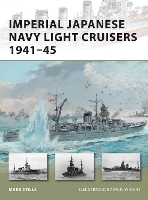 Book Cover for Imperial Japanese Navy Light Cruisers 1941–45 by Mark (Author) Stille