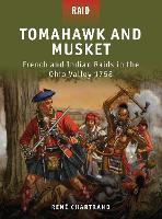 Book Cover for Tomahawk and Musket by René (Author) Chartrand