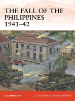 Book Cover for The Fall of the Philippines 1941–42 by Clayton K S Chun